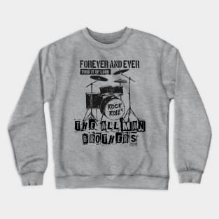 the allmam brothers forever and ever Crewneck Sweatshirt